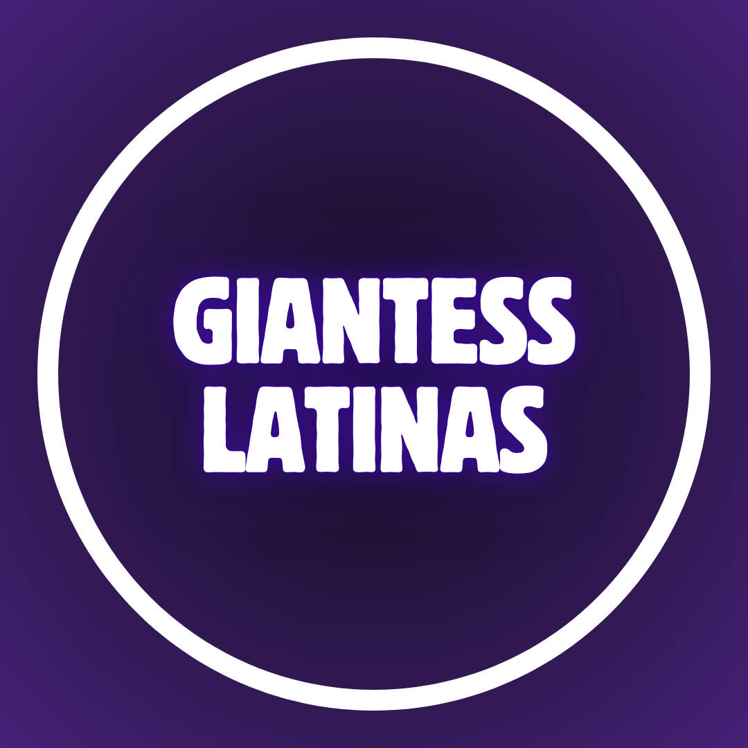 Giantess Latinas